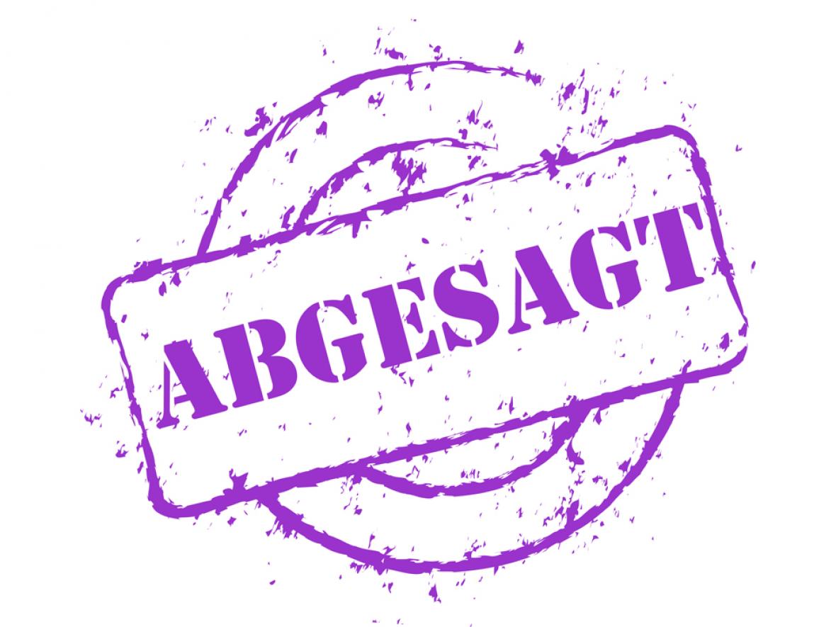 abgesagt