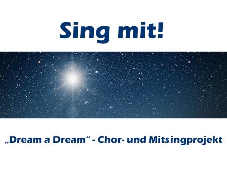 Dream a Dream - Chor- und Mitsingprojekt